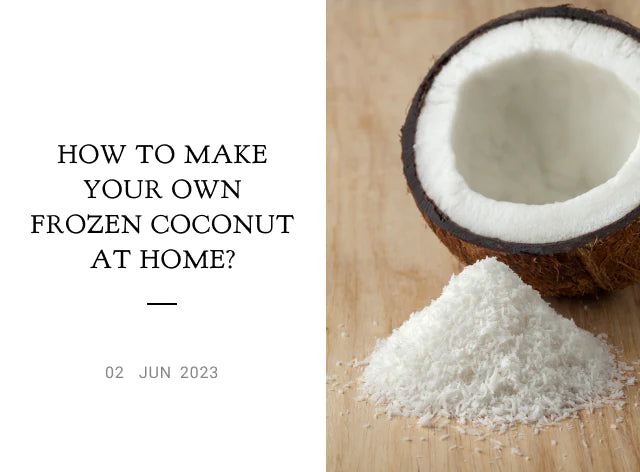How To Make Your Own Frozen Coconut At Home?