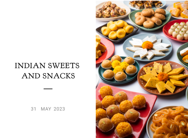 Indian Sweets And Snacks: A Journey Through The Different Varieties Available At Velspices